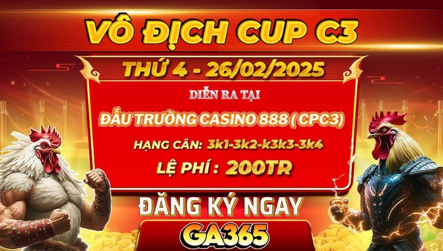 Giải Đấu Gà Tự Do Vô Địch Cup C3 Ngày 26/02/2025 - GA365