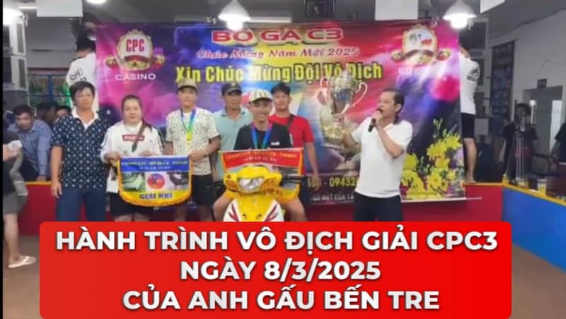 HÀNH TRÌNH VÔ ĐỊCH GIẢI CPC3 NGÀY 8/3/2025 CỦA  ANH GẤU BẾN TRE