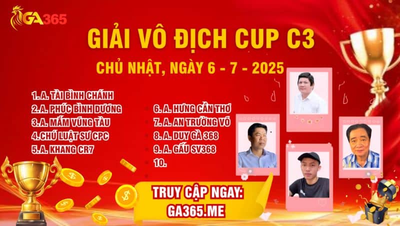 Danh Sách Đội Tham Gia Giải Vô Địch Cup C3 Ngày 6/7/2025